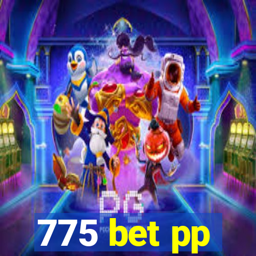 775 bet pp