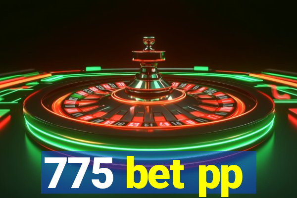 775 bet pp