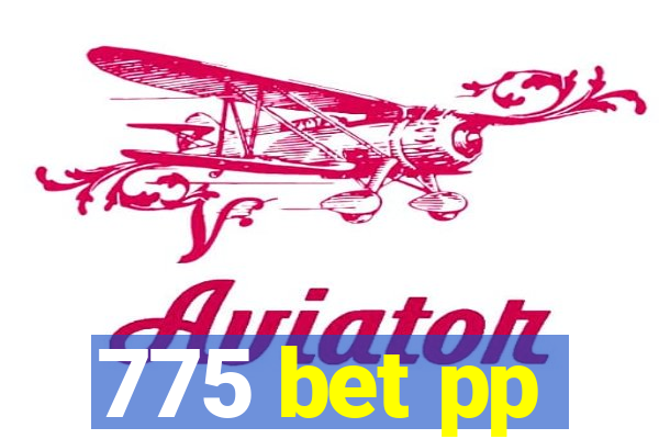 775 bet pp