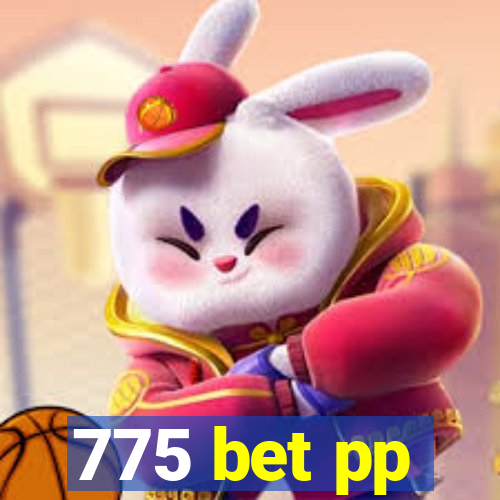 775 bet pp