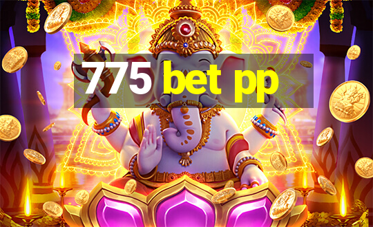 775 bet pp