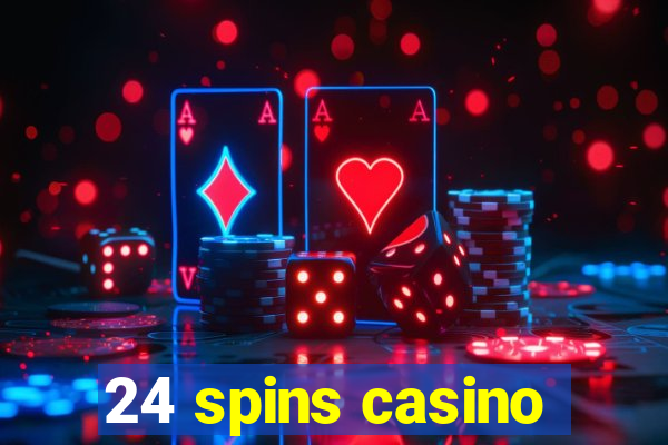 24 spins casino