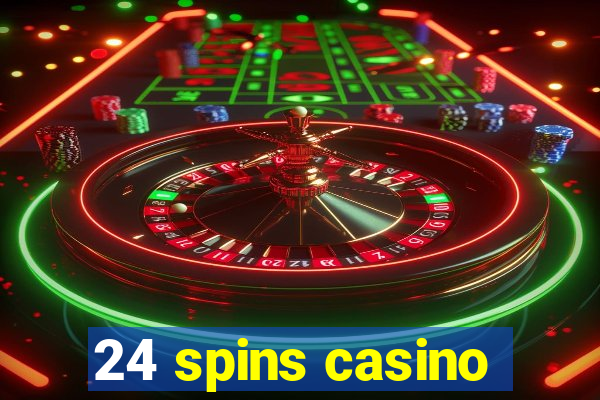 24 spins casino