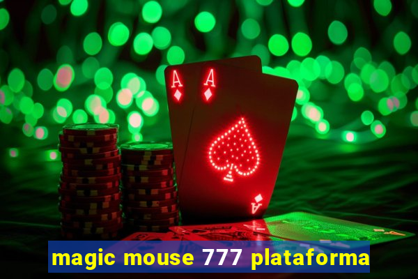 magic mouse 777 plataforma