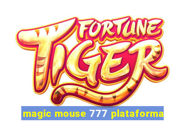 magic mouse 777 plataforma