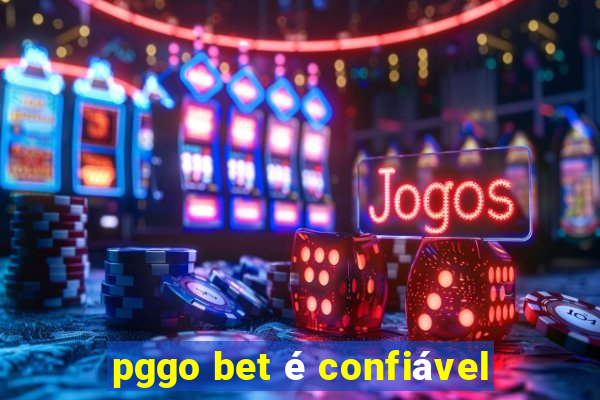 pggo bet é confiável