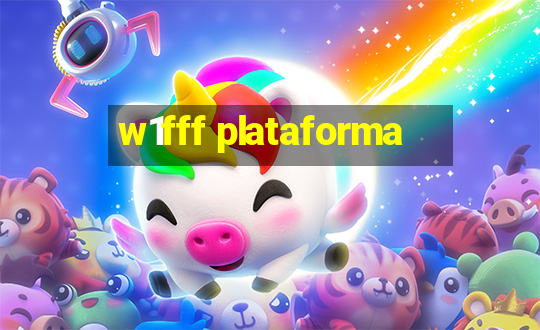 w1fff plataforma