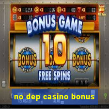 no dep casino bonus