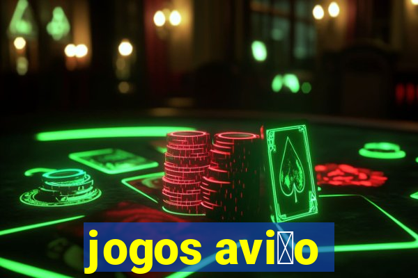 jogos avi茫o