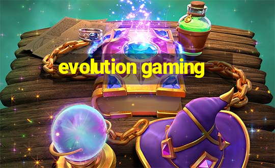 evolution gaming