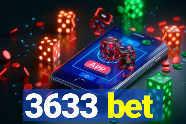 3633 bet