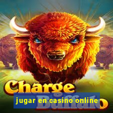 jugar en casino online