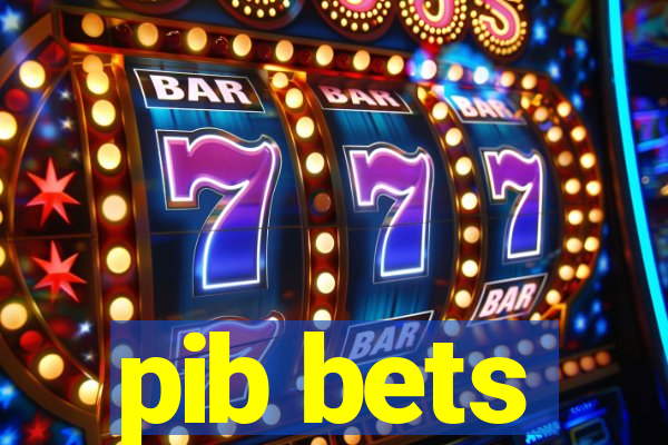 pib bets