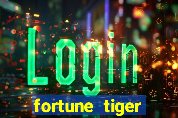 fortune tiger depósito 1 real