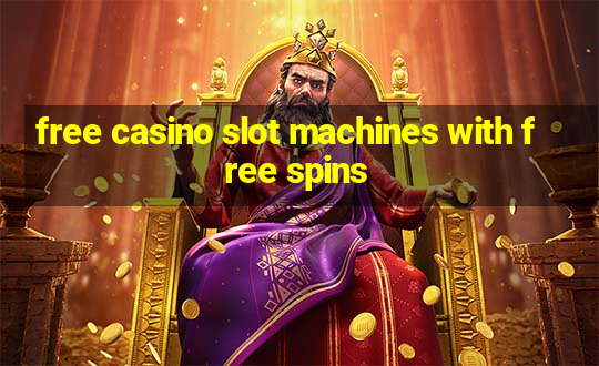 free casino slot machines with free spins