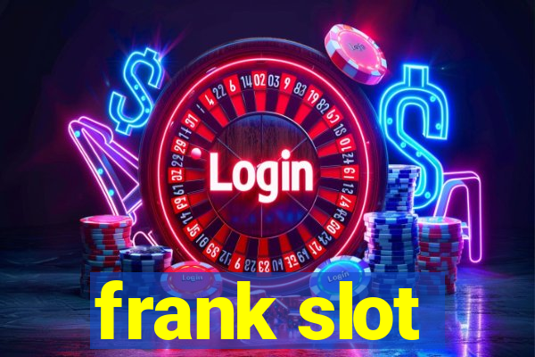 frank slot