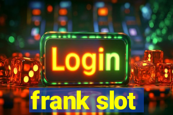 frank slot