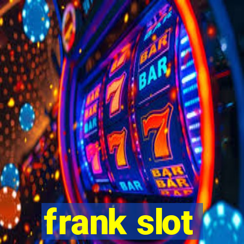 frank slot