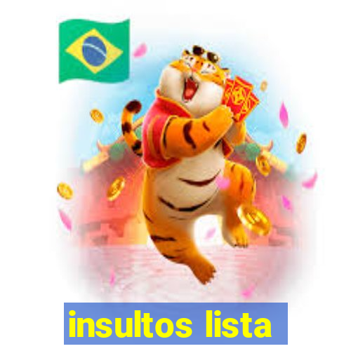 insultos lista