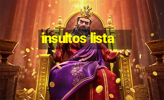 insultos lista