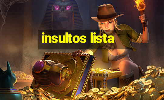 insultos lista