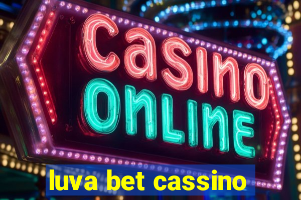 luva bet cassino