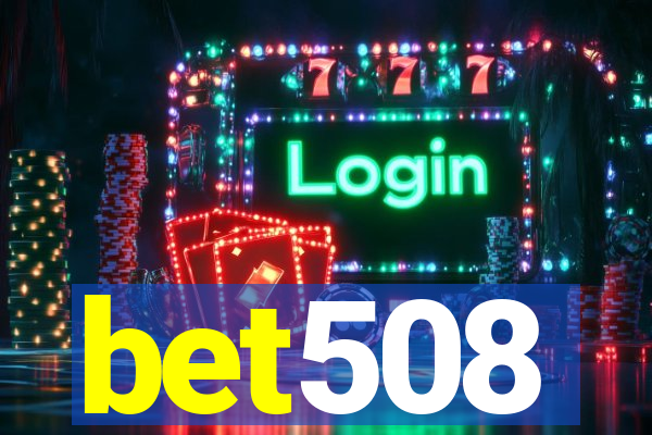 bet508