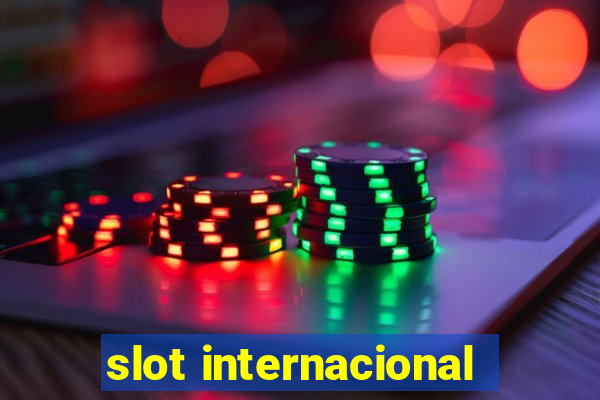 slot internacional