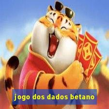 jogo dos dados betano