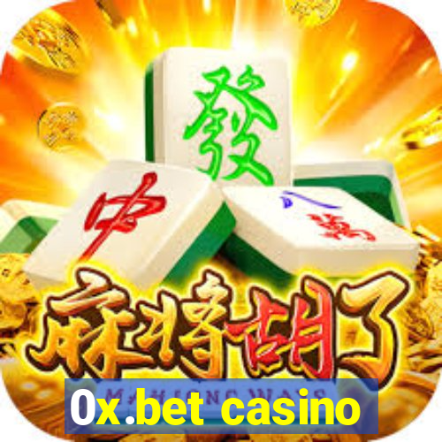 0x.bet casino