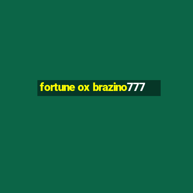 fortune ox brazino777