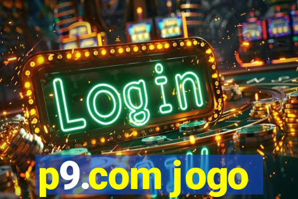 p9.com jogo