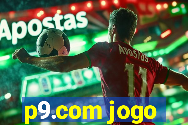 p9.com jogo