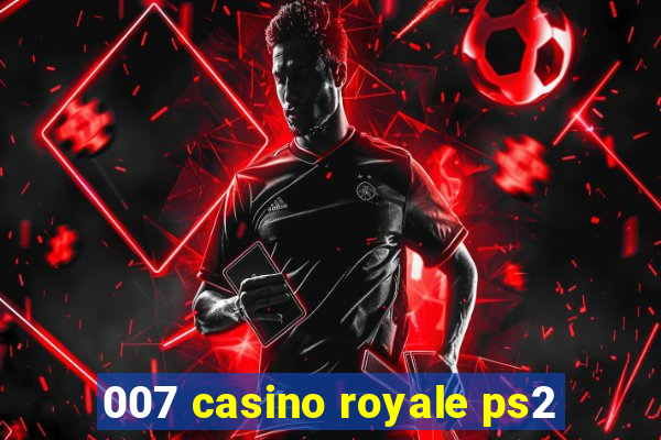 007 casino royale ps2