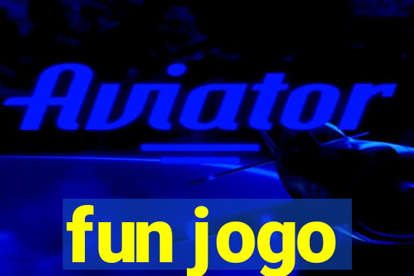 fun jogo