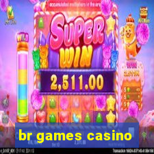 br games casino