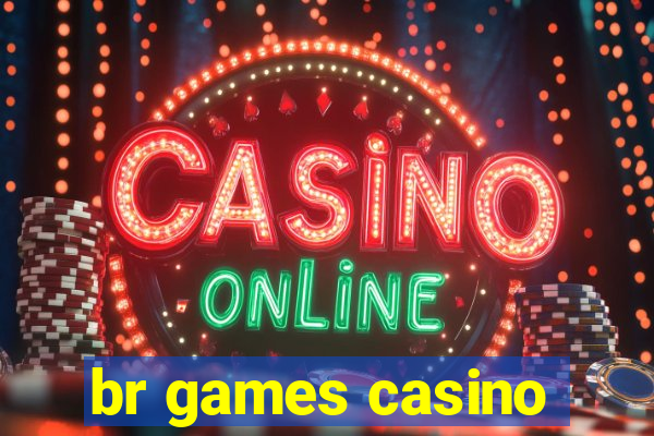 br games casino