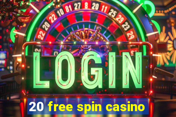 20 free spin casino