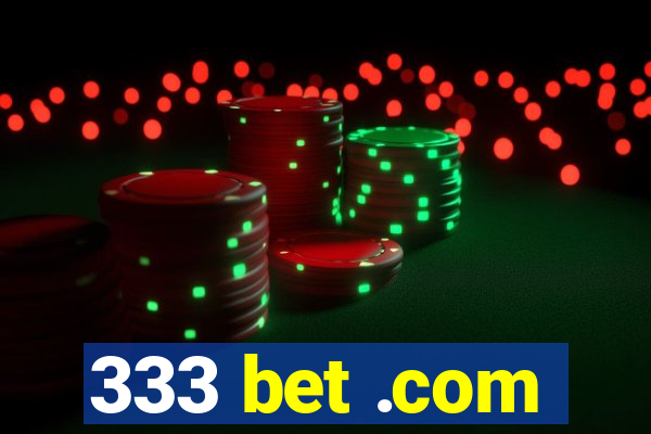 333 bet .com