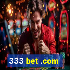 333 bet .com