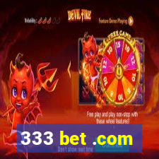 333 bet .com