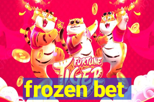 frozen bet