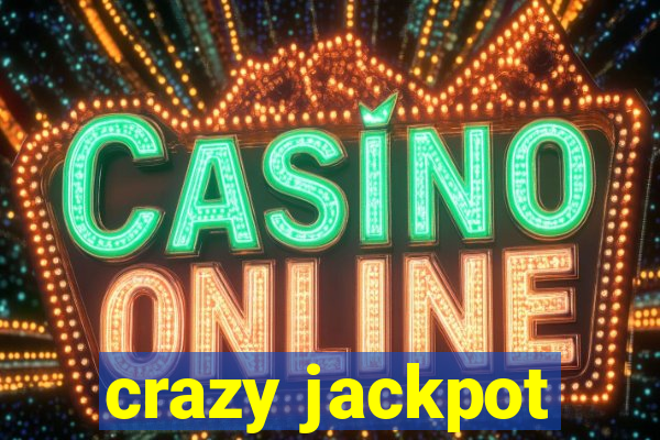 crazy jackpot