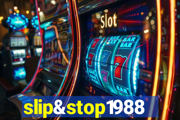 slip&stop1988