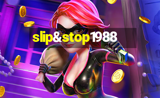 slip&stop1988