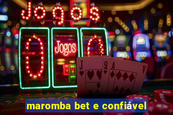 maromba bet e confiável