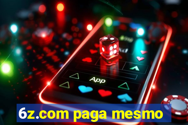 6z.com paga mesmo