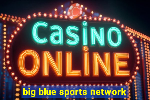 big blue sports network