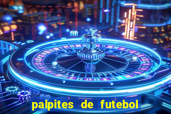 palpites de futebol para os jogos de hoje