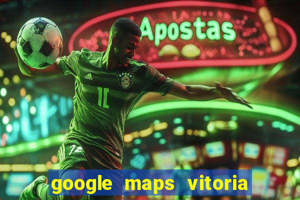 google maps vitoria da conquista